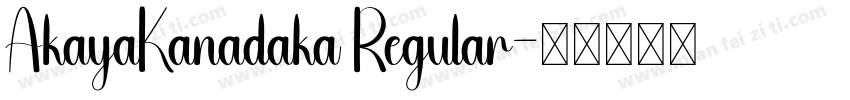 AkayaKanadaka Regular字体转换